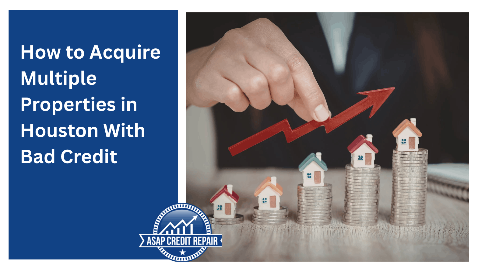 How to Acquire Multiple Properties in Houston With Bad Credit