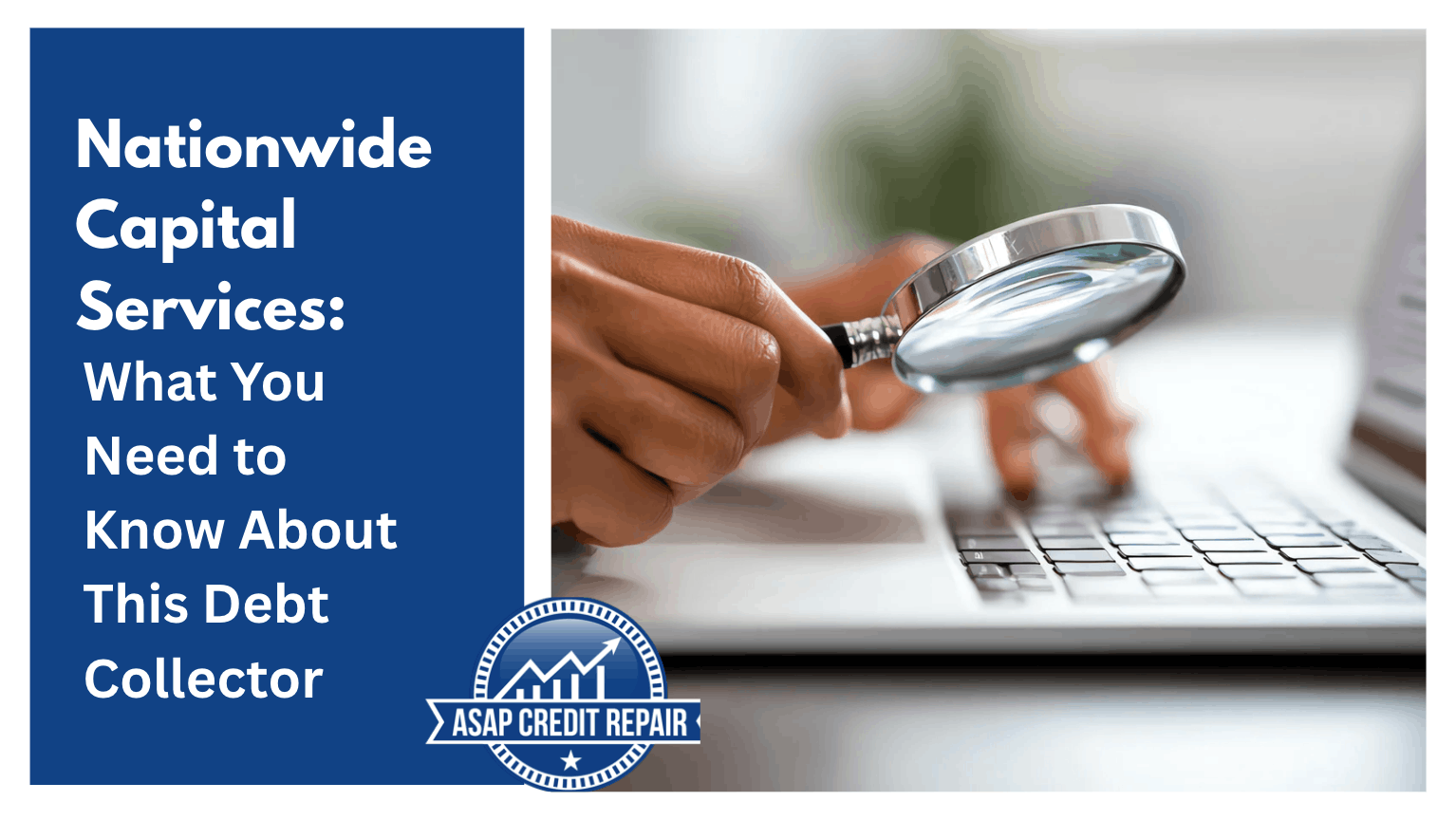 Nationwide Capital Services: What You Need to Know About This Debt Collector