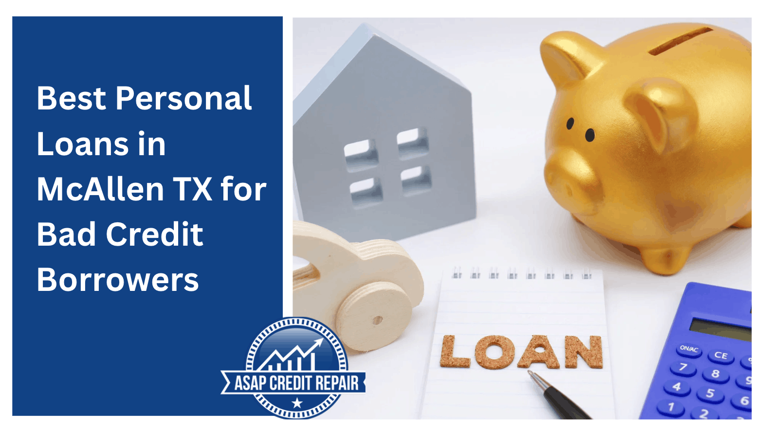 Best Personal Loans in McAllen TX for Bad Credit Borrowers