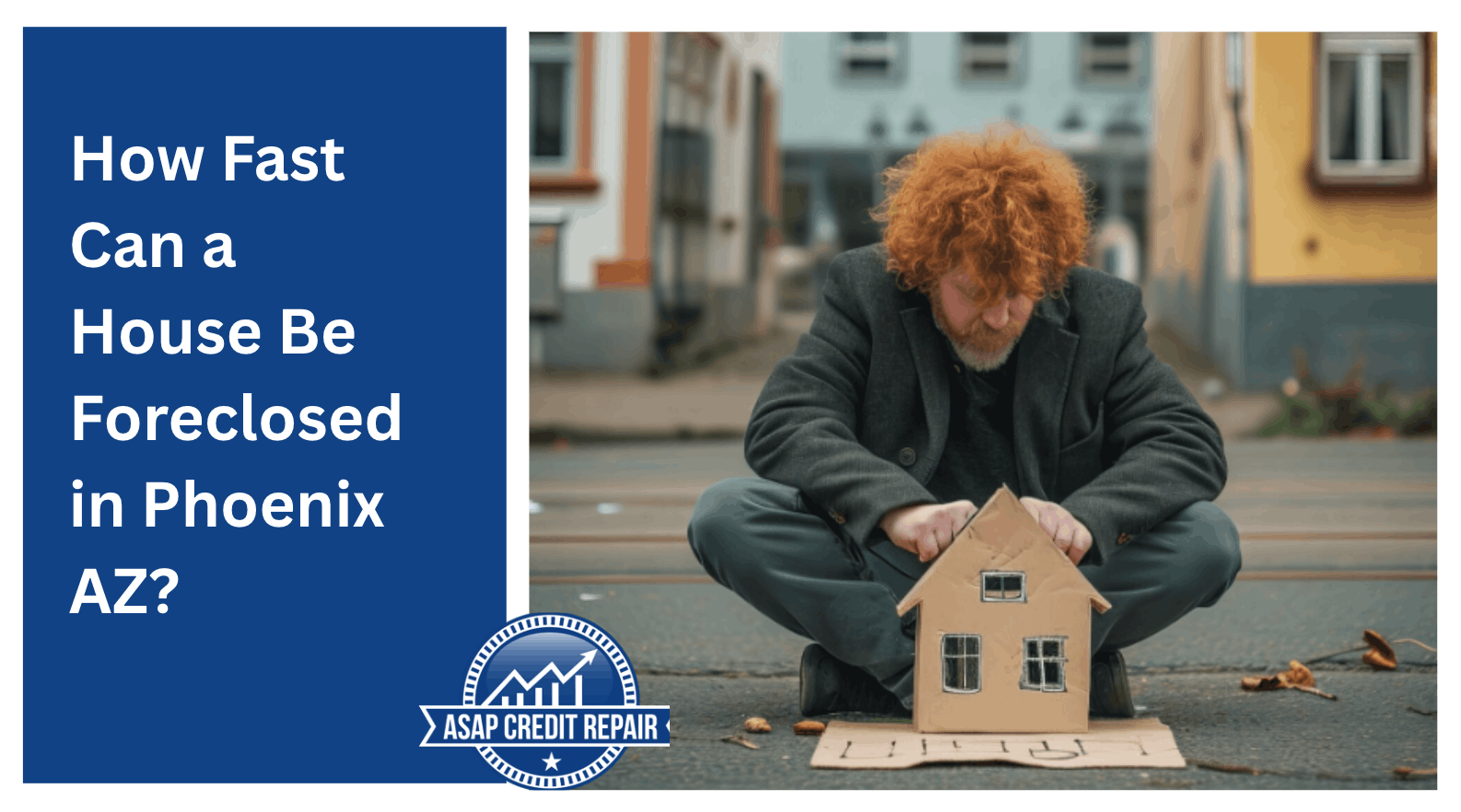 How Fast Can a House Be Foreclosed in Phoenix AZ?