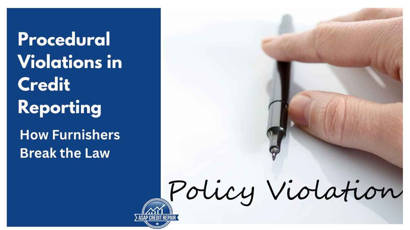 Procedural Violations in Credit Reporting: How Furnishers Break the Law