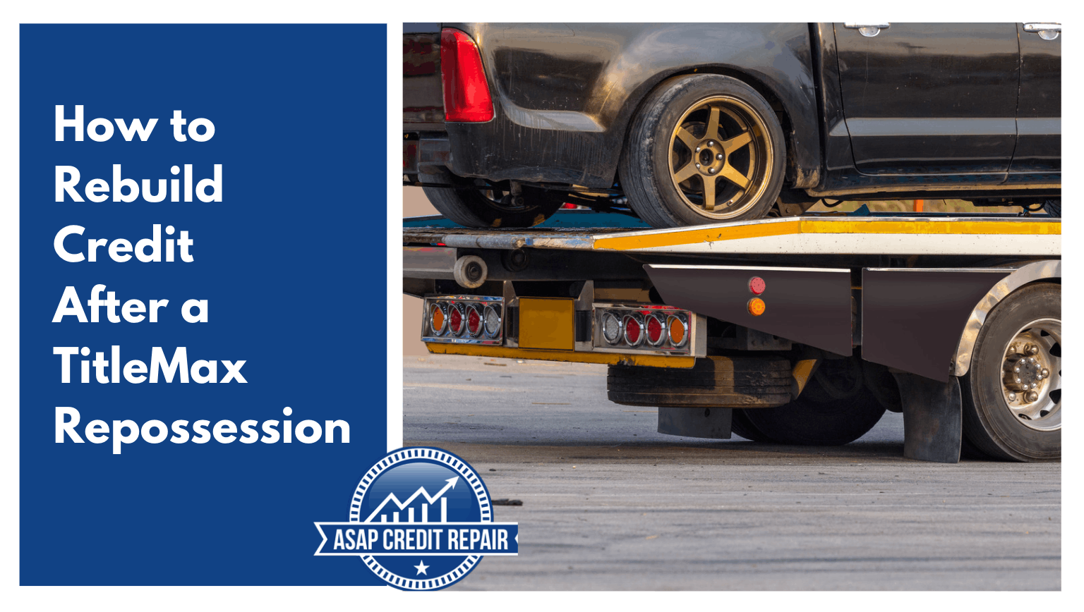 Rebuild Credit After a TitleMax Repossession
