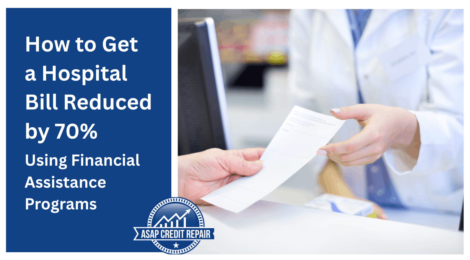 How to Get a Hospital Bill Reduced by 70% Using Financial Assistance Programs