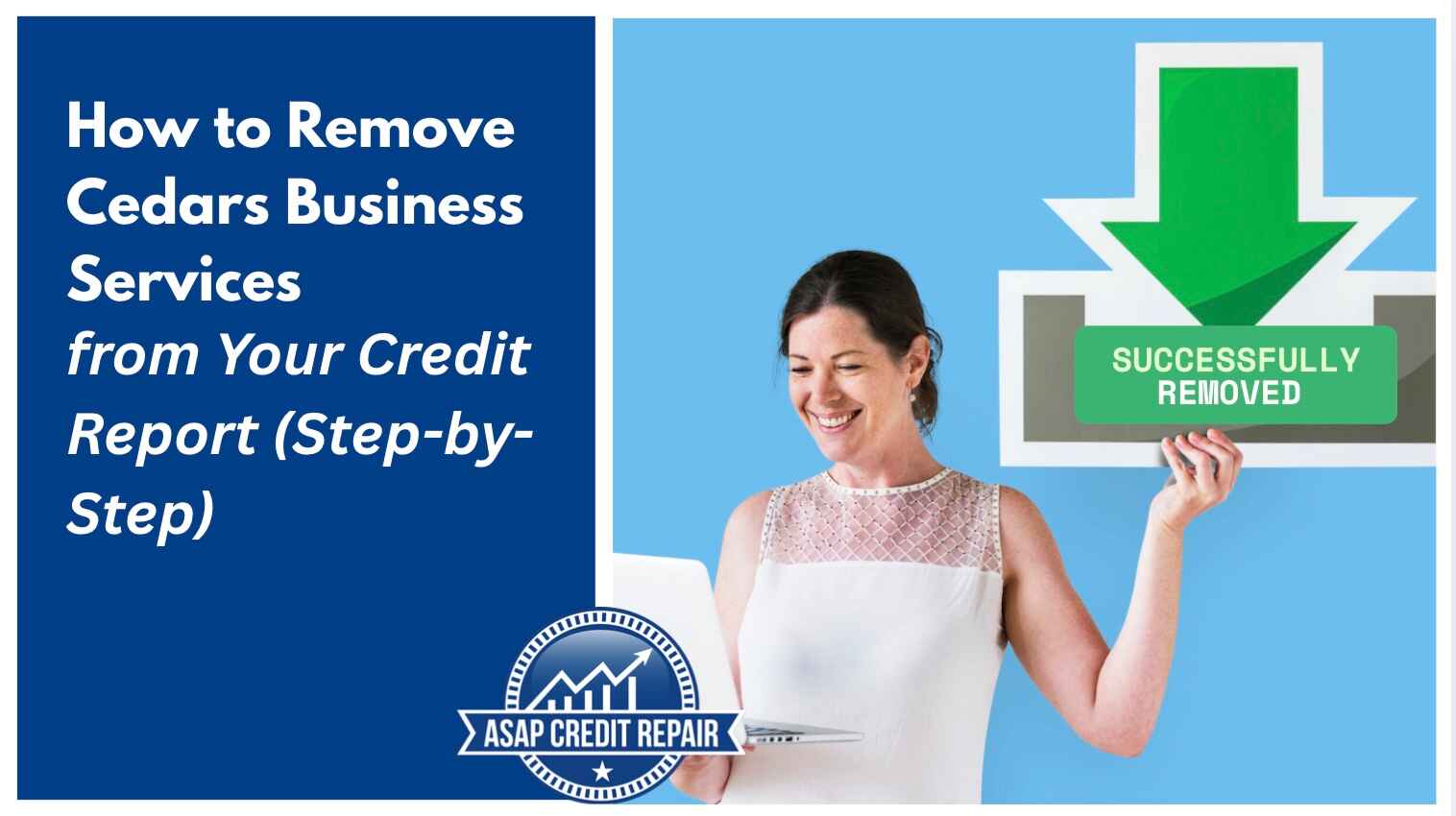How to Remove Cedars Business Services from Your Credit Report (Step-by-Step)