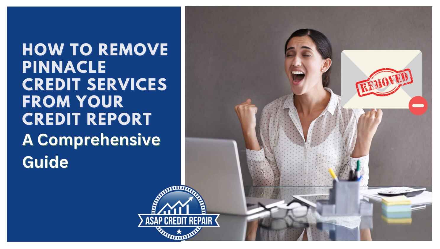How to Remove Pinnacle Credit Services From Your Credit Report: A Comprehensive Guide