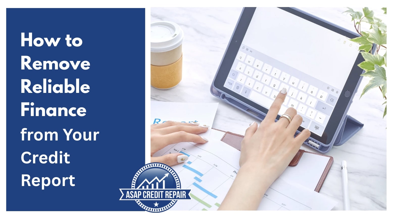 How to Remove Reliable Finance from Your Credit Report