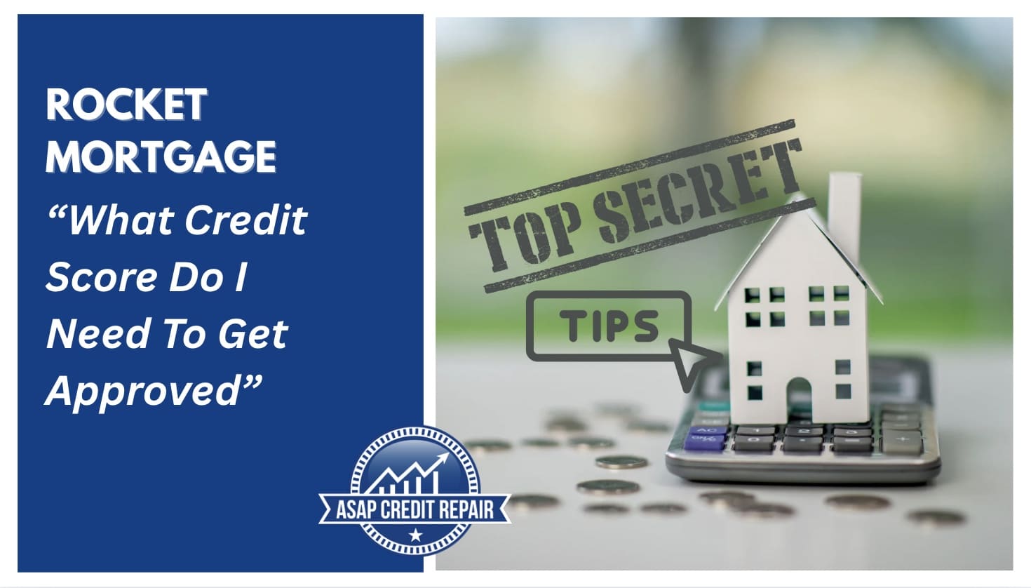 Rocket Mortgage: What Credit Score Do I Need To Get Approved - The Shocking Truth Banks Don't Want You to Know