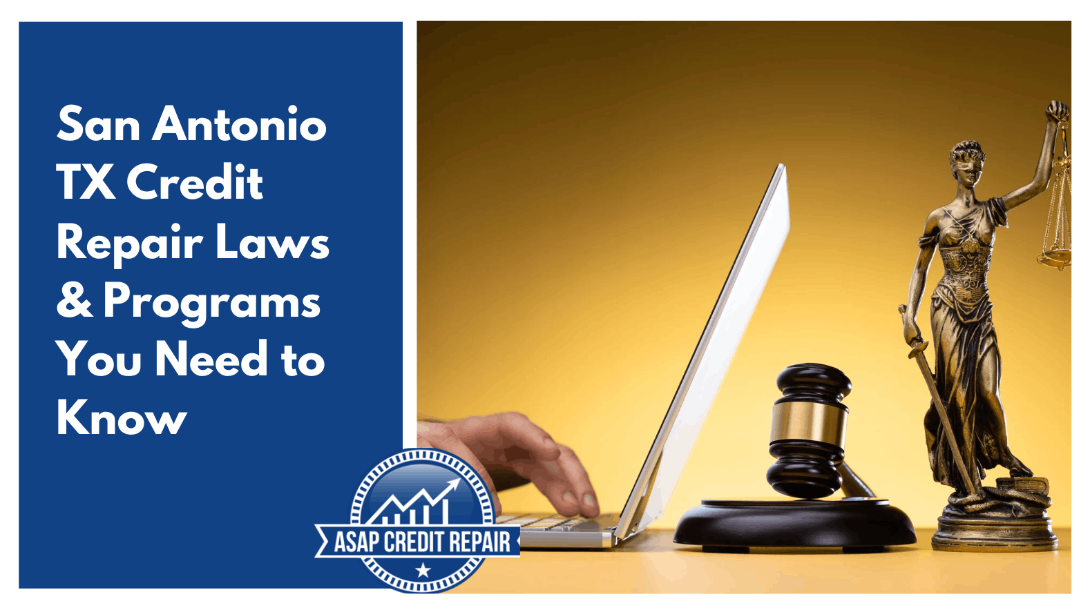 San Antonio TX Credit Repair Laws & Programs You Need to Know 