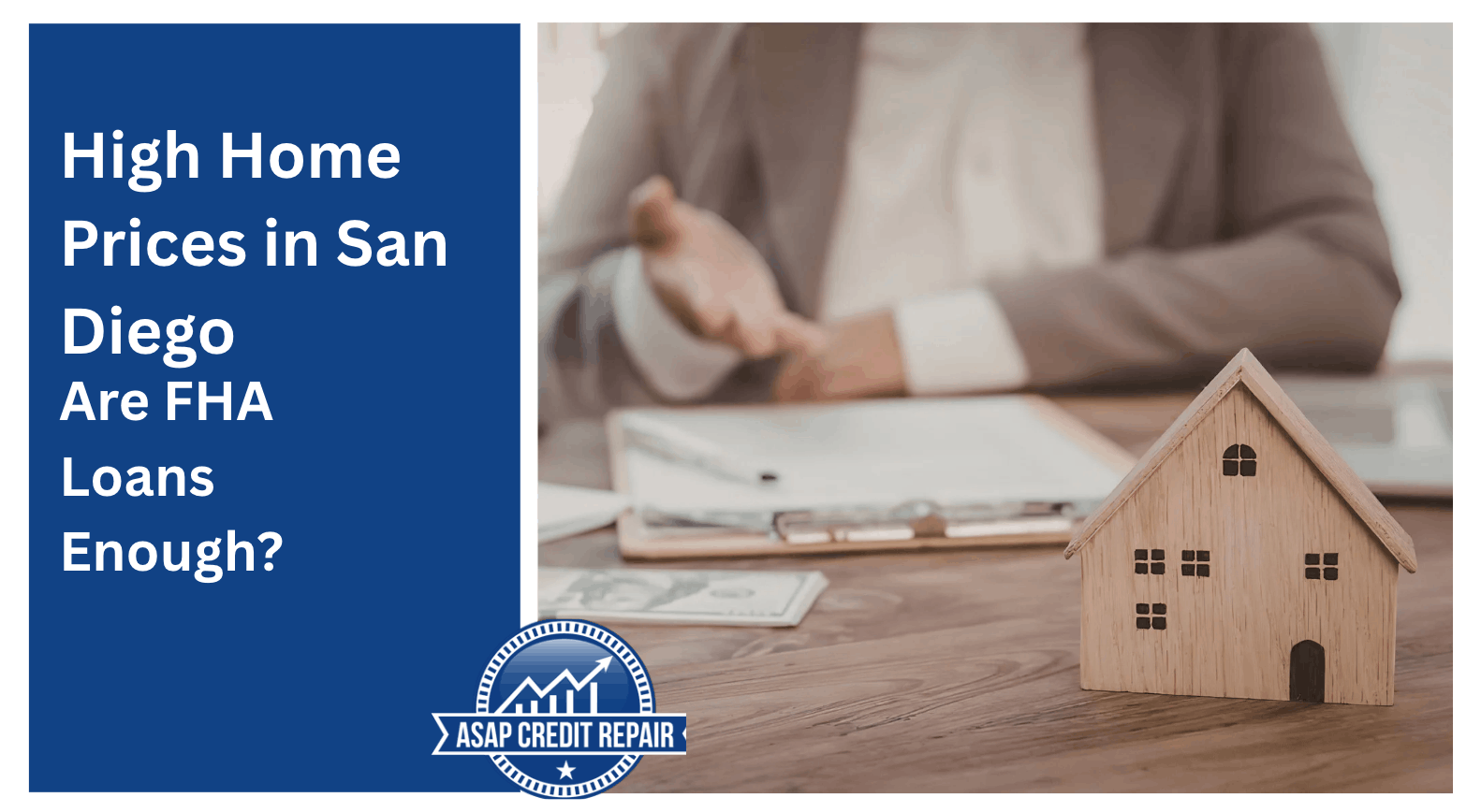 High Home Prices San Diego: Are FHA Loans Enough?