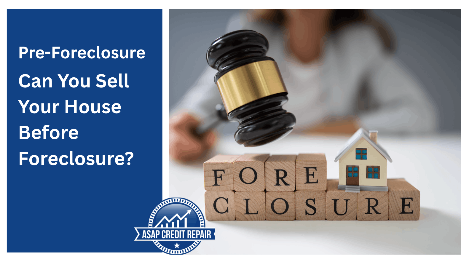 Can You Sell Your House While in Pre-Foreclosure? What Homeowners Need to Know