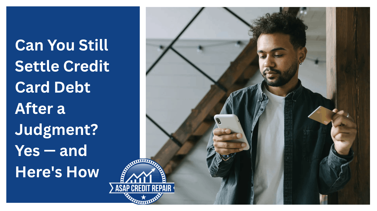 Can You Still Settle Credit Card Debt After a Judgment? Yes — Here's How