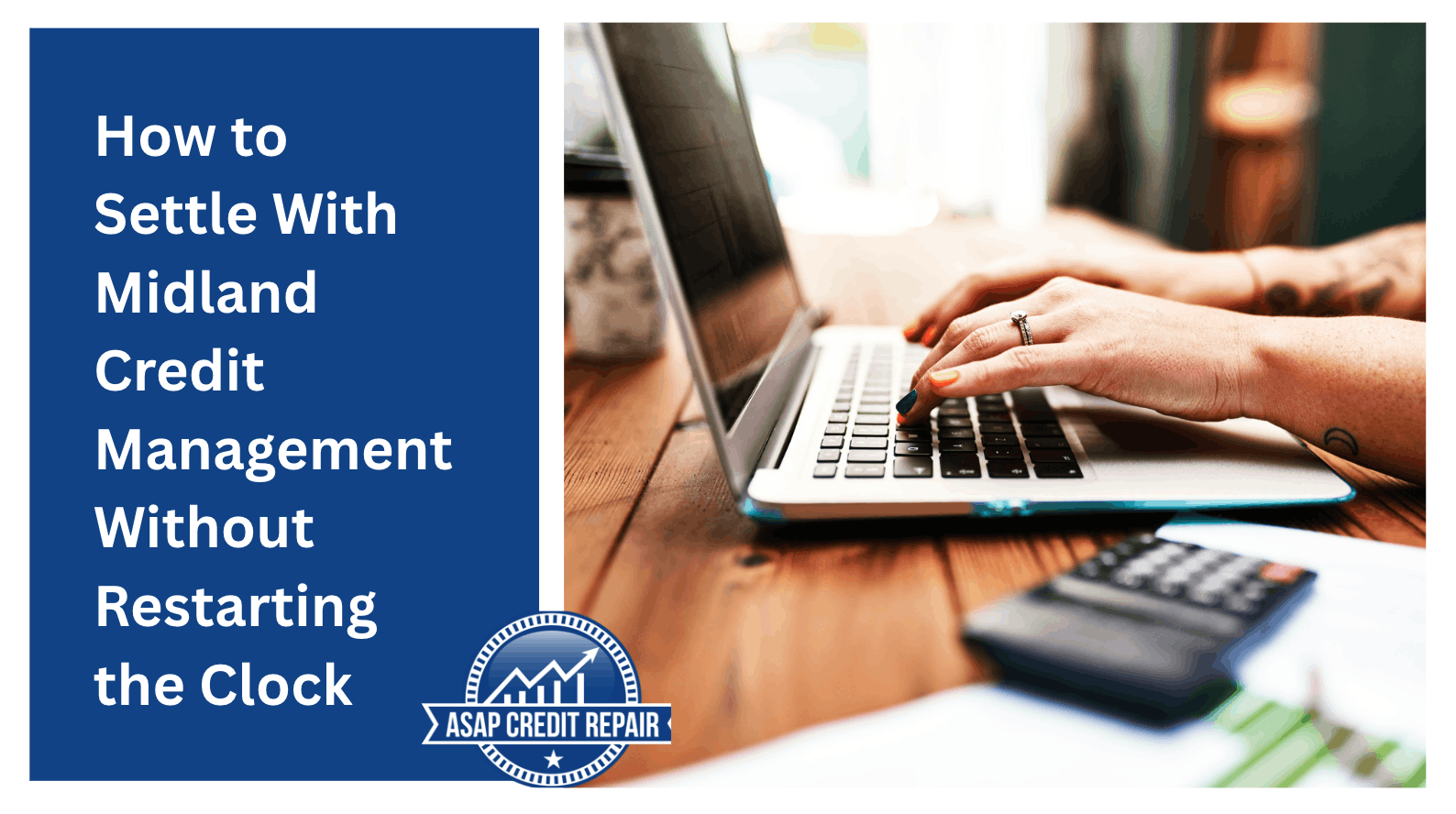 How to Settle With Midland Credit Management Without Restarting the Clock