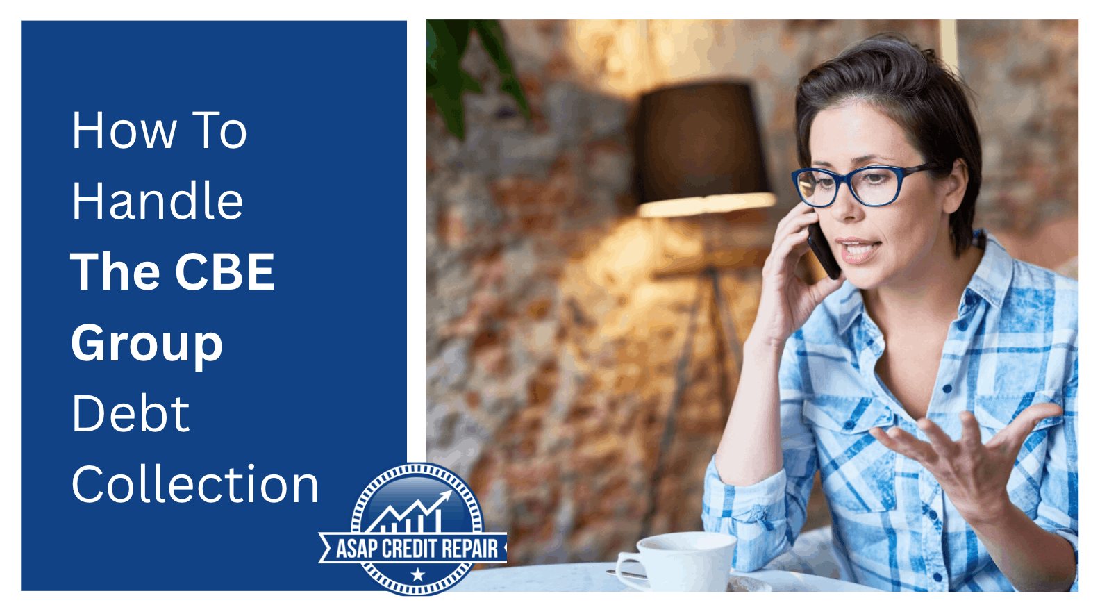 How to Handle The CBE Group Debt Collection and Protect Your Credit