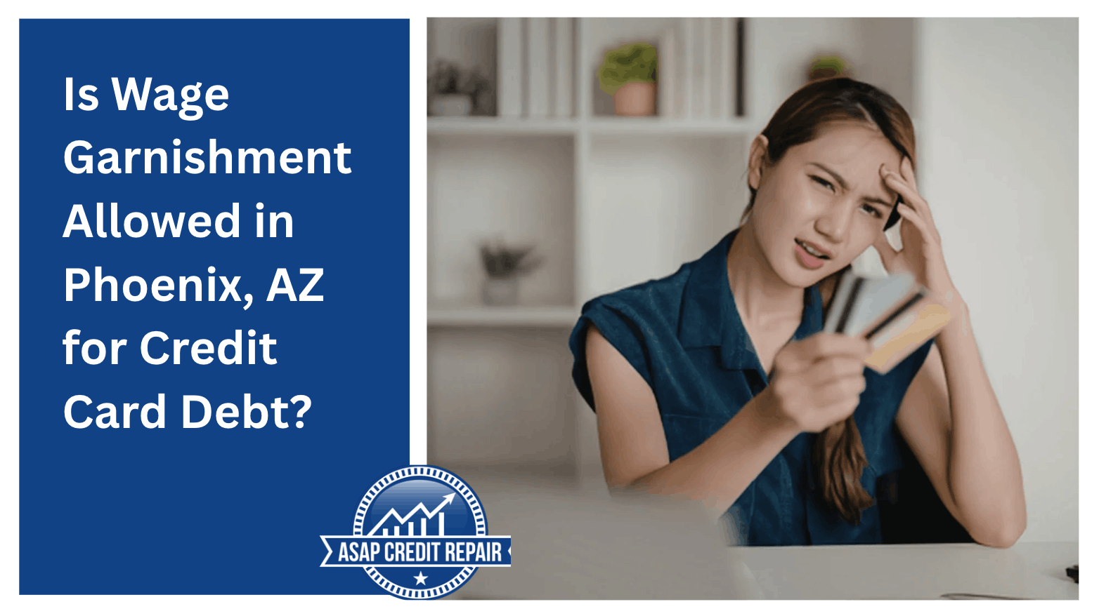 Is Wage Garnishment Allowed in Phoenix, AZ for Credit Card Debt?