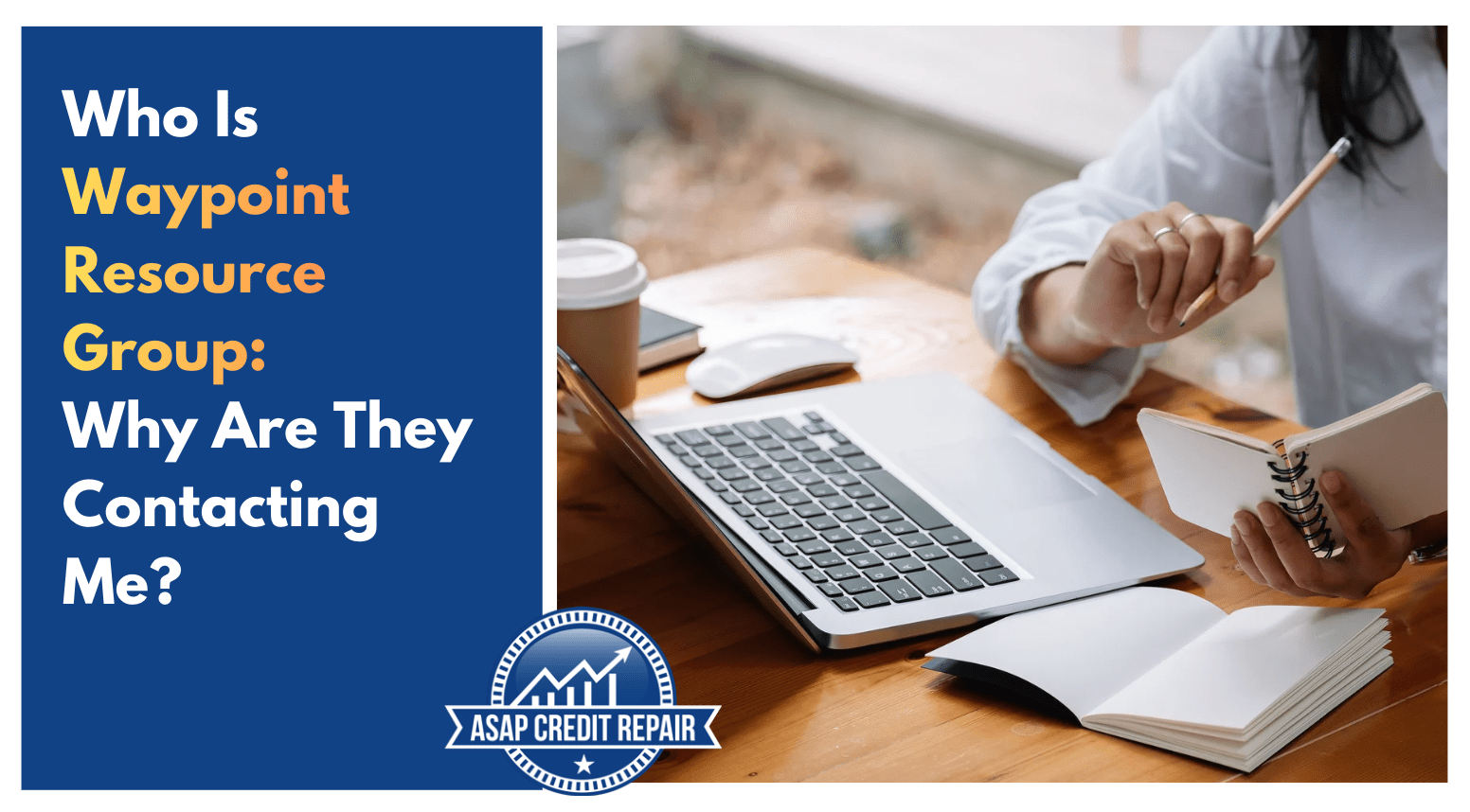 Who Is Waypoint Resource Group, and Why Are They Contacting Me?