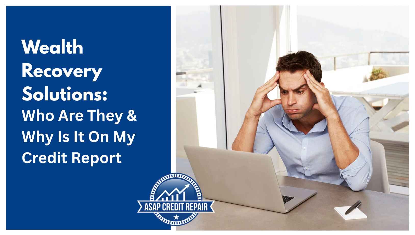 Wealth Recovery Solutions: Who Are They & Why Is It On My Credit Report