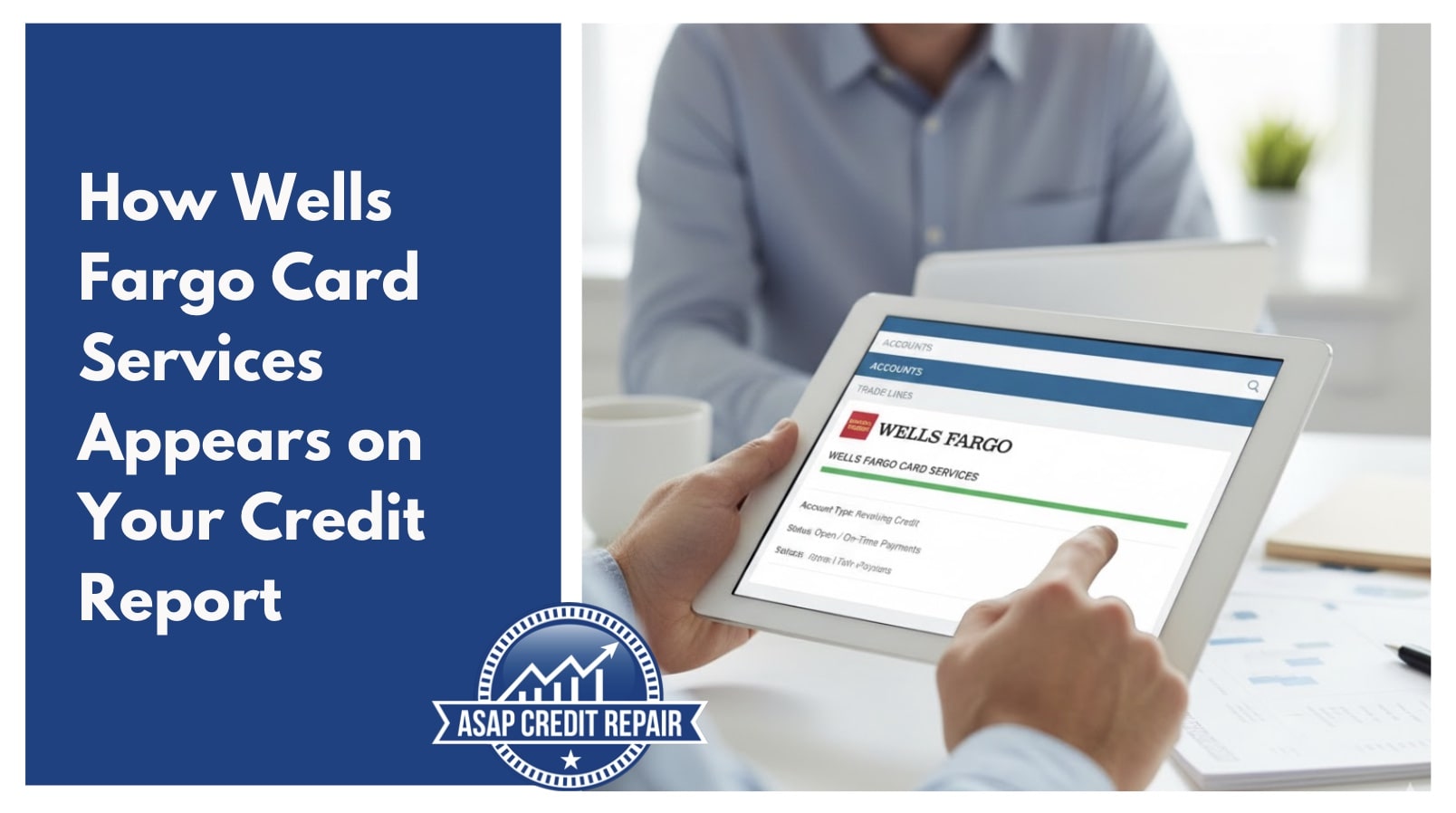 How Wells Fargo Card Services Appears on Your Credit Report