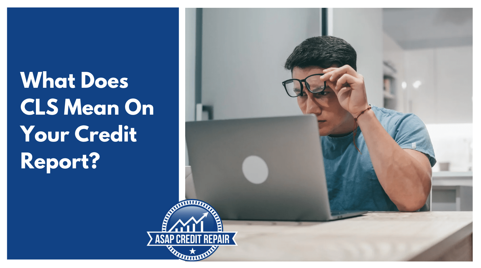 What Does CLS Mean On Your Credit Report?