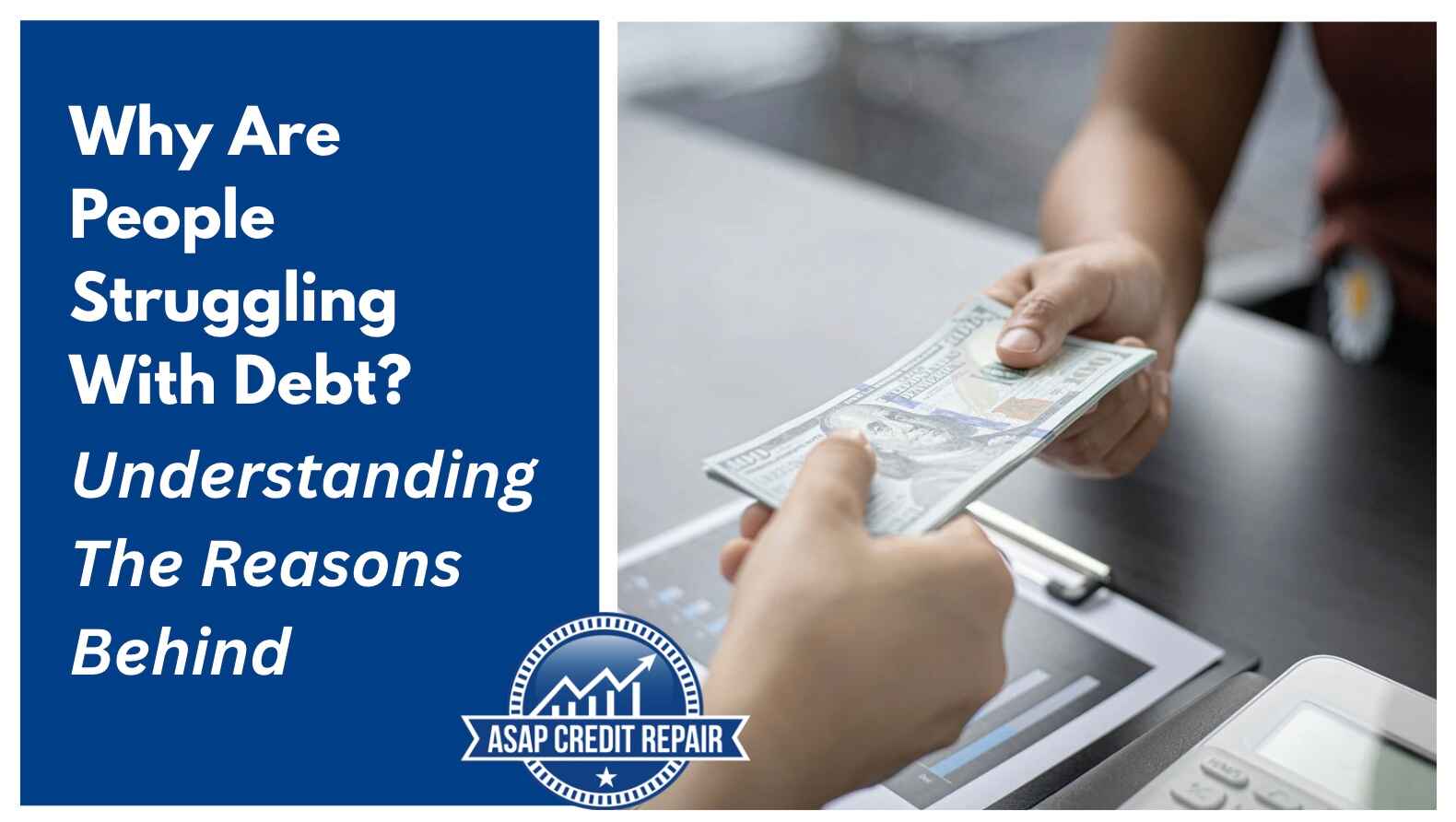 Why Are People Struggling With Debt? Understanding The Reasons Behind