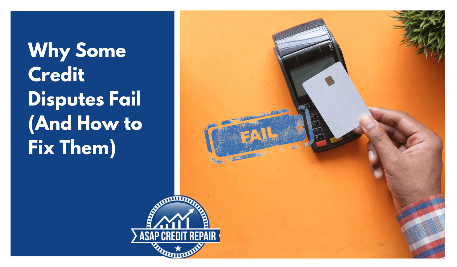 Why Some Credit Disputes Fail (And How to Fix Them)