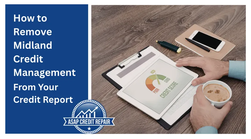 Remove Midland Credit Management From Your Credit Report