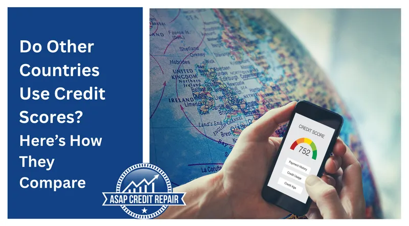 Do Other Countries Use Credit Scores? How They Compare