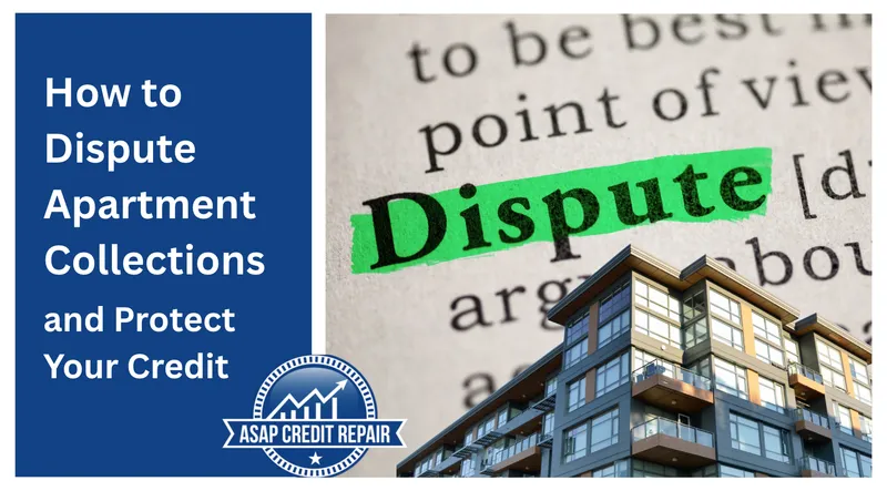 How to Dispute Apartment Collections and Protect Your Credit