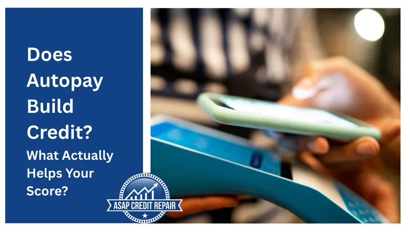 Does Autopay Build Credit? The Answer Depends on the Account