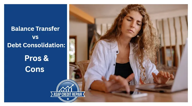 Balance Transfer vs Debt Consolidation: Pros & Cons