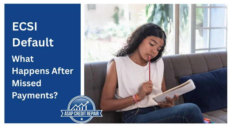 ECSI Default: What Happens After Missed Payments?
