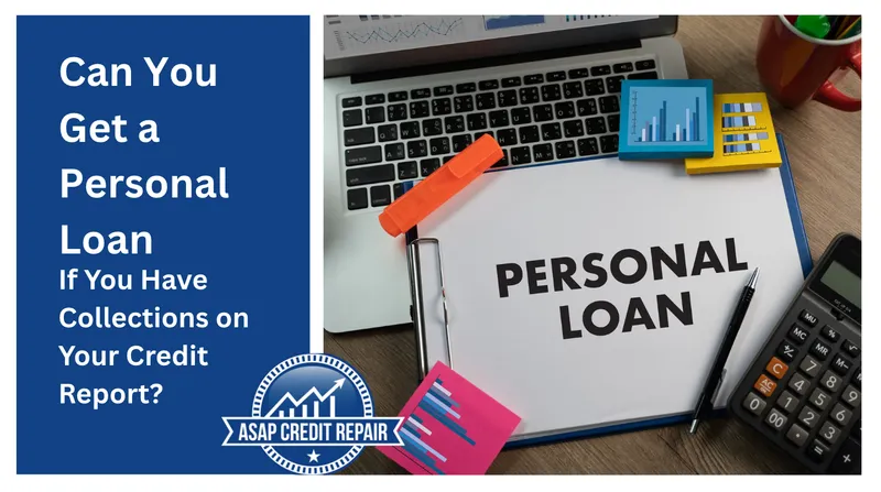 Should You Use a Personal Loan to Pay Off Collections?