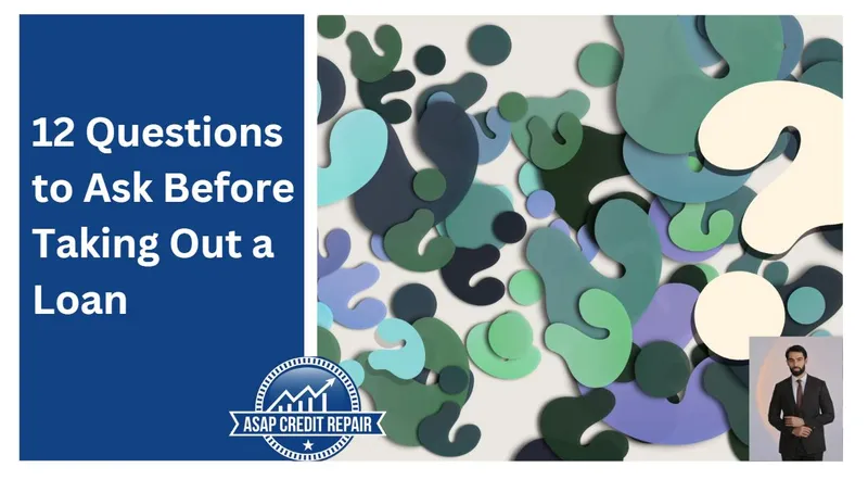 12 Questions to Ask Before Taking Out a Loan