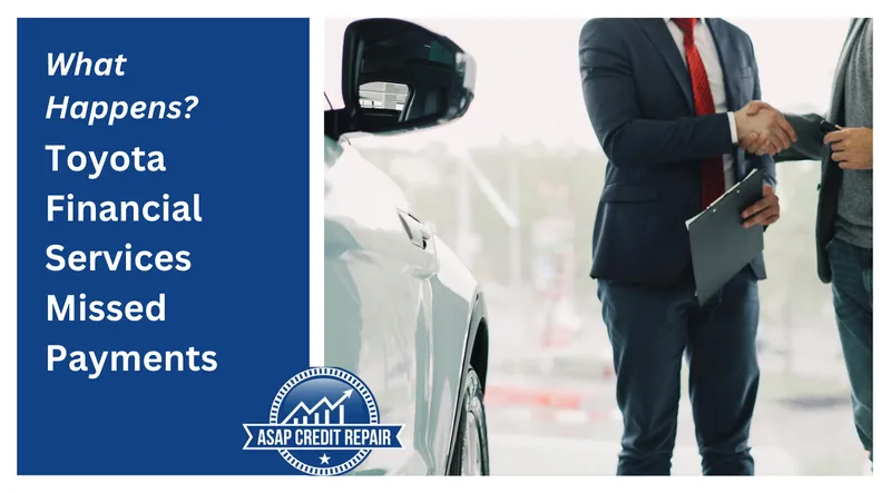 Toyota Financial Services Missed Payments: What Happens?
