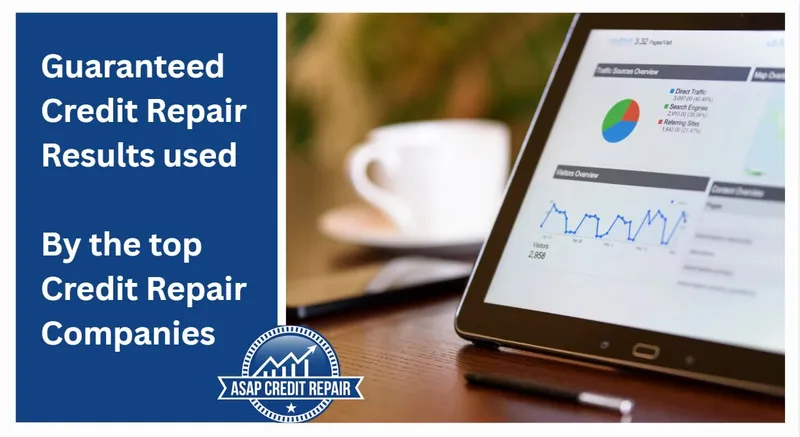 Guaranteed Credit Repair Results used By top Credit Repair Companies